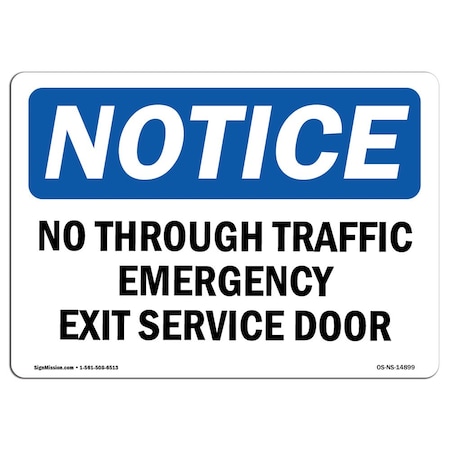 Signmission OSHA Sign, No Through Traffic Emergency Exit Service Door, 14in X 10in Decal, 10"W, 14" L, Landscape OS-NS-D-1014-L-14899